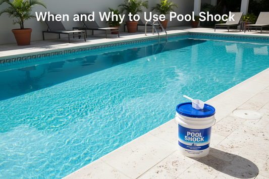 When and Why to Use Pool Shock